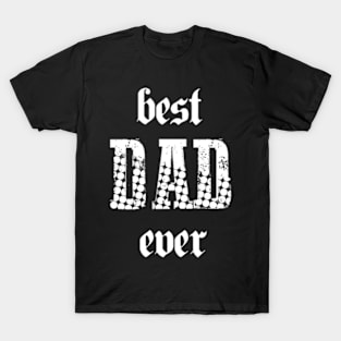 Best dad ever T-Shirt